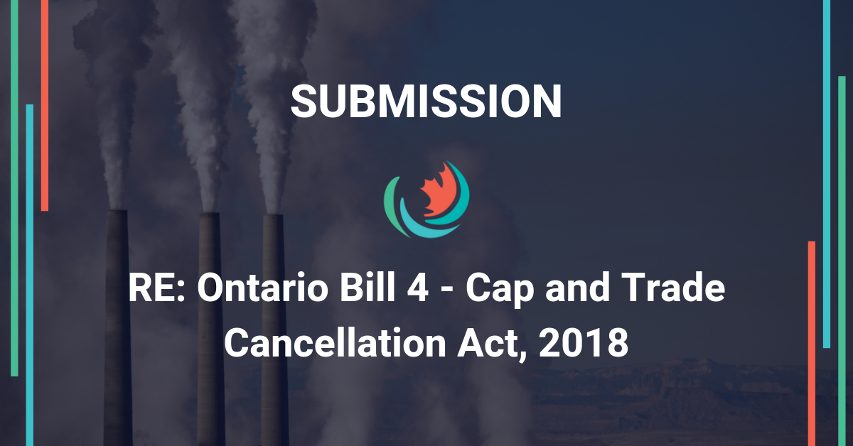 Soumission concernant le projet de loi 4 de l’Ontario – Loi annulant le programme de plafonnement et échange