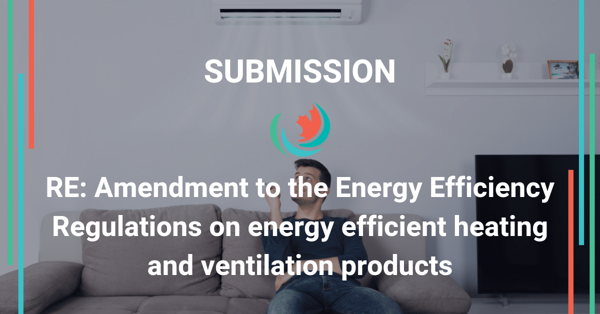 Commentaires sur la modification 15 du Règlement sur l’efficacité des produits de chauffage et ventilation à faible consommation