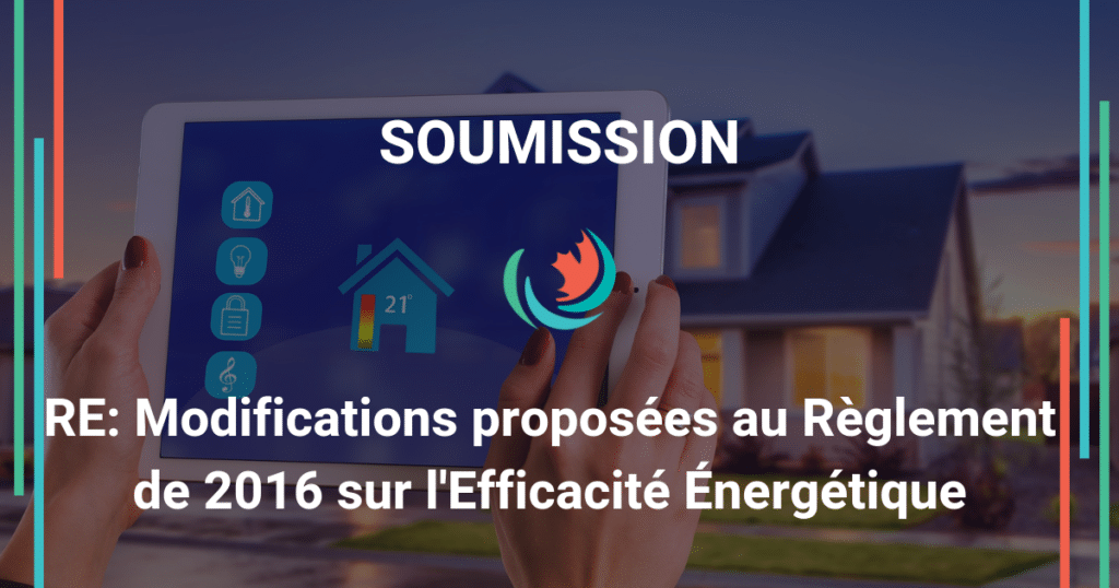 Commentaires sur les Modifications Proposées au Règlement sur l’efficacité énergétique de 2016