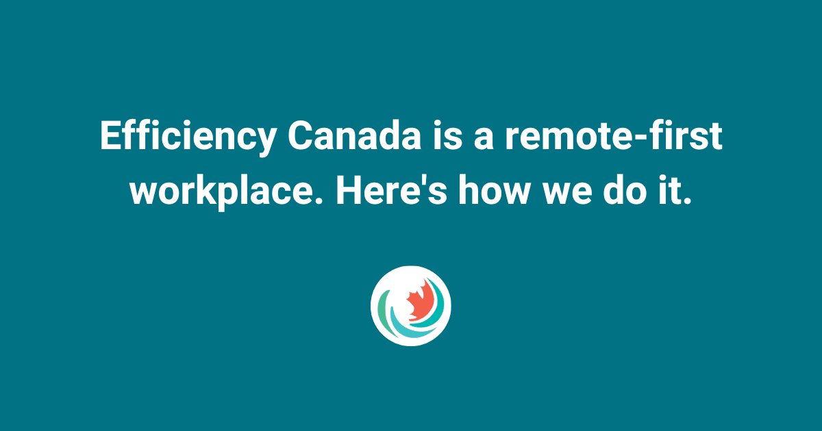 Remote work tips from Efficiency Canada