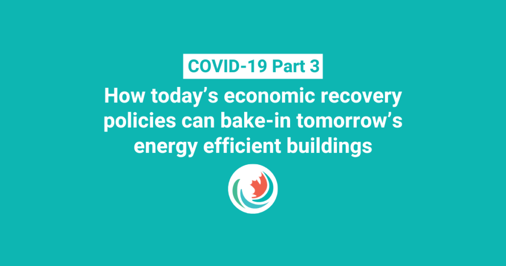 How today’s economic recovery policies can bake-in tomorrow’s energy efficient buildings