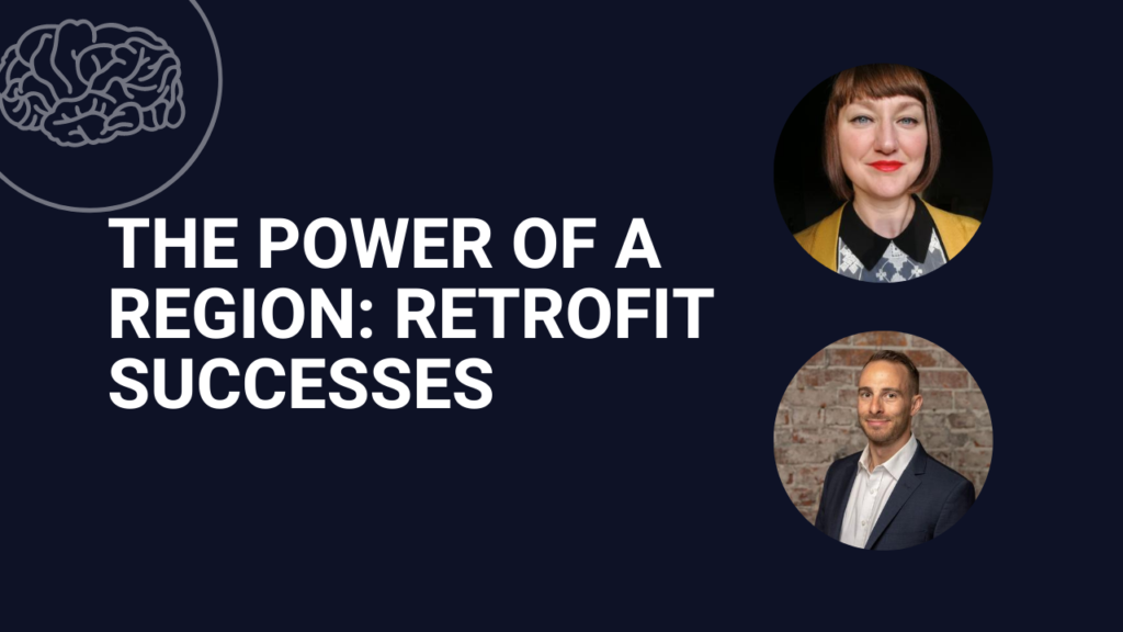 The power of a region — Retrofit successes
