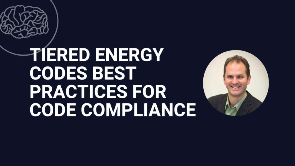 Tiered energy codes best practices for code compliance