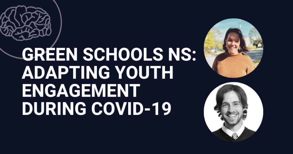 Green Schools NS: Adapting Youth Engagement During COVID-19