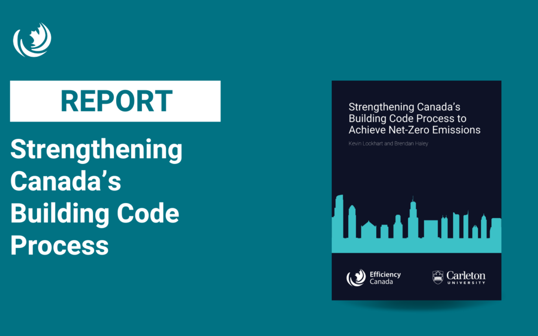 Strengthening Canada’s Building Code Process