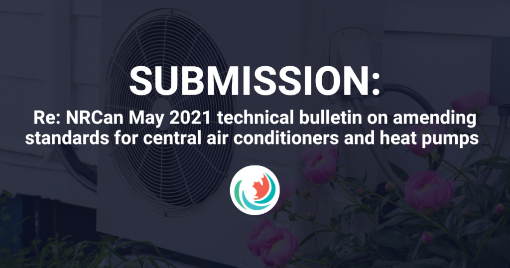 Efficiency Canada’s comments on the NRCan May 2021 technical bulletin on amending the standards for central air conditioners and heat pumps