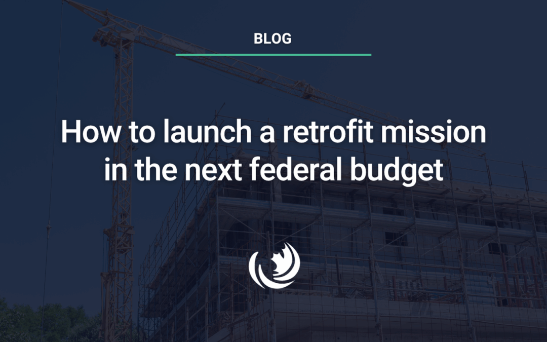 How to launch a retrofit mission in the next federal budget