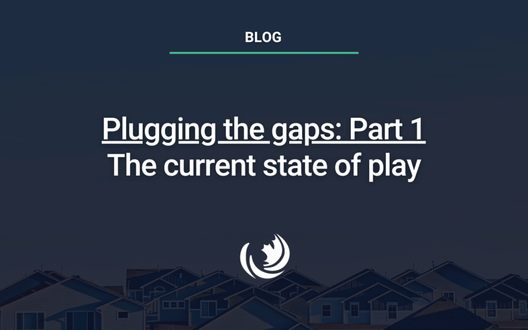 Plugging the gaps: Part 1 — The current state of play