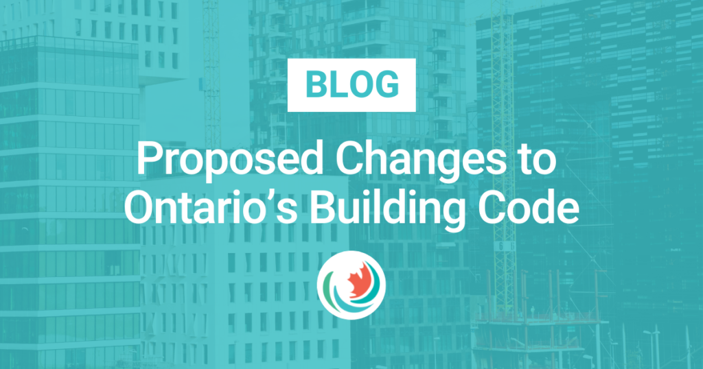 Proposed Changes to Ontario’s Building Code