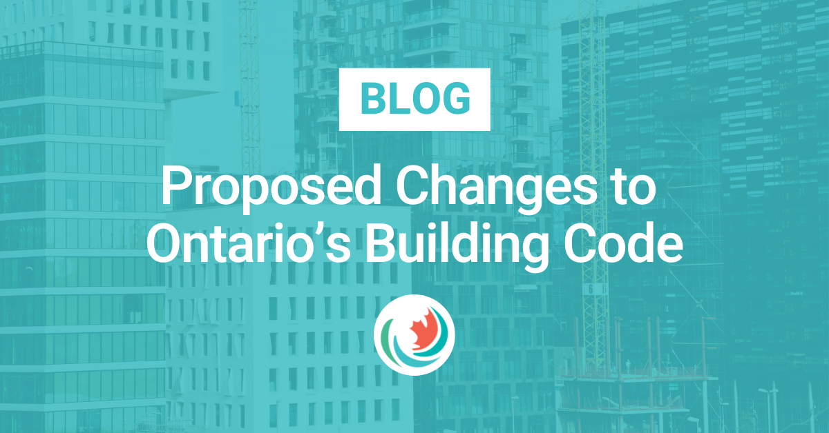 Proposed Changes to Ontario’s Building Code