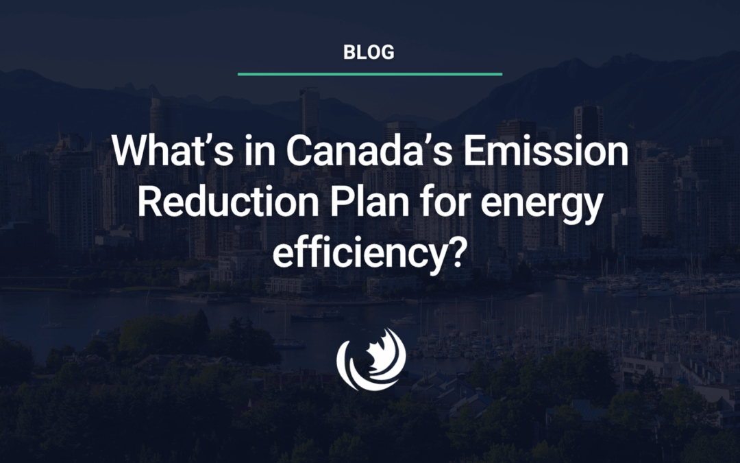 What’s in Canada’s Emission Reduction Plan for energy efficiency?