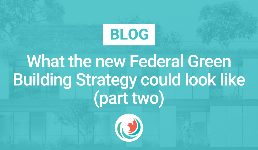 What the new Federal Green Building Strategy could look like (part two)