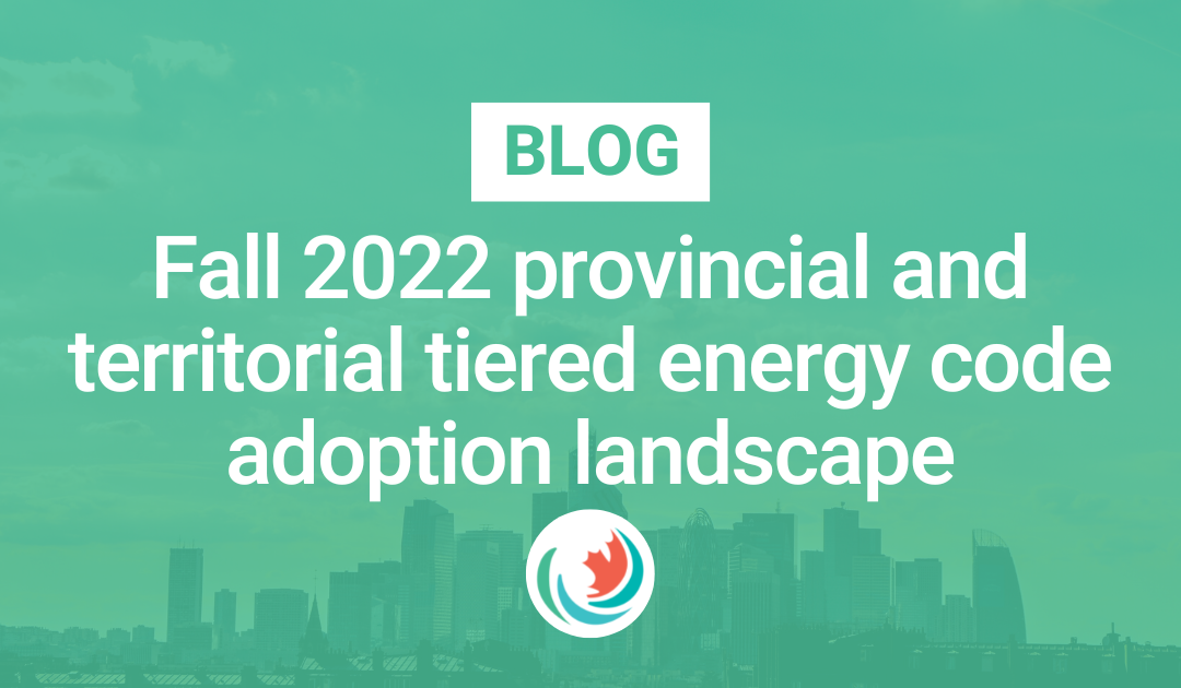 Fall 2022 provincial and territorial tiered energy code adoption landscape