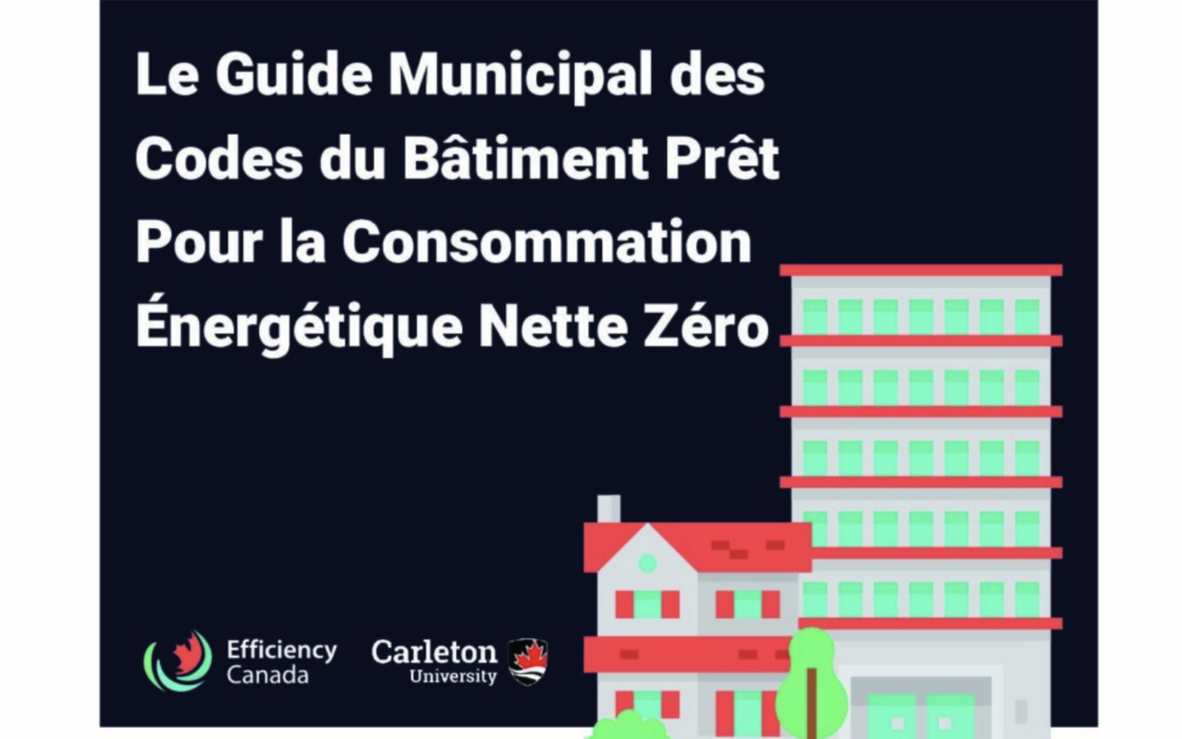 Ce que les municipalités doivent savoir à propos des codes du bâtiment à émissions nettes nulles