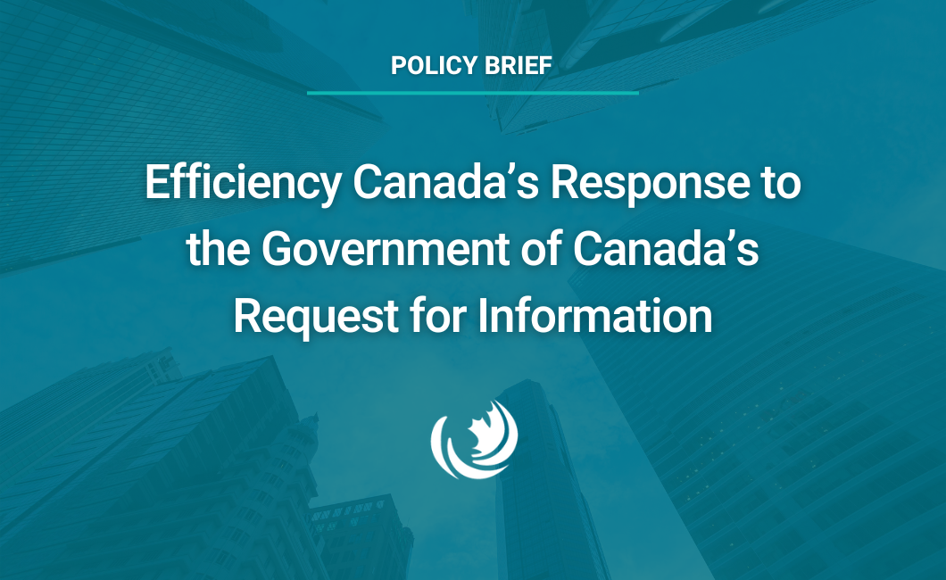 Efficiency Canada’s Response to the Government of Canada’s Request for Information