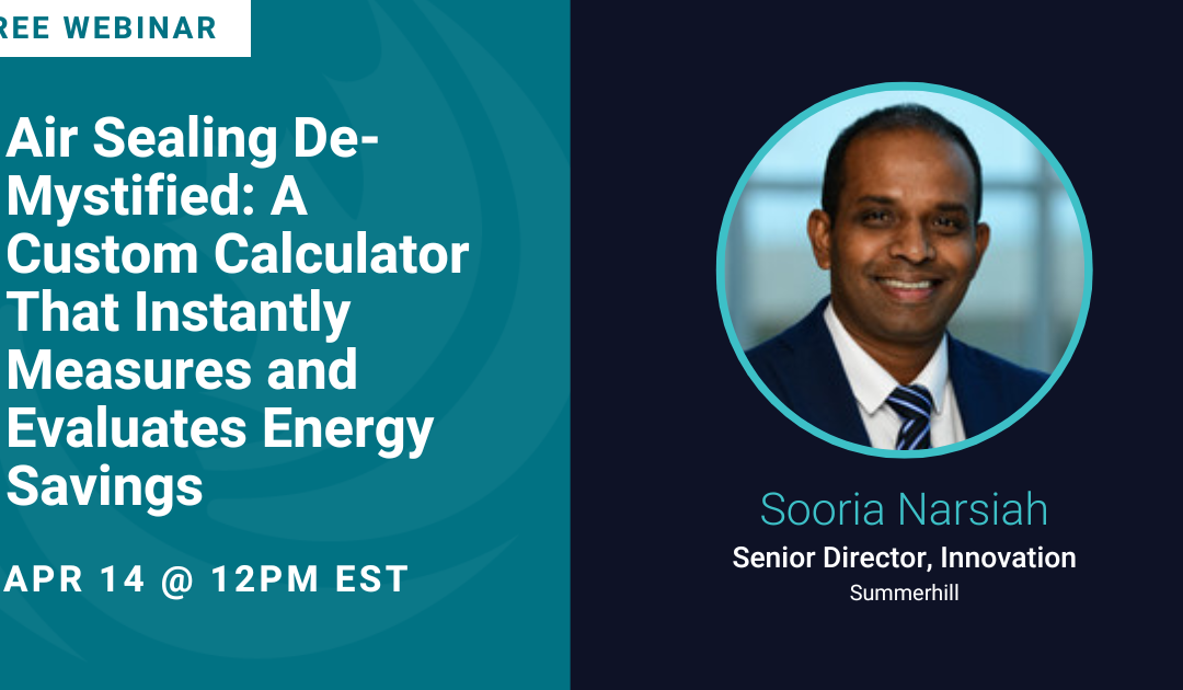 Air Sealing De-Mystified: A Custom Calculator That Instantly Measures and Evaluates Energy Savings