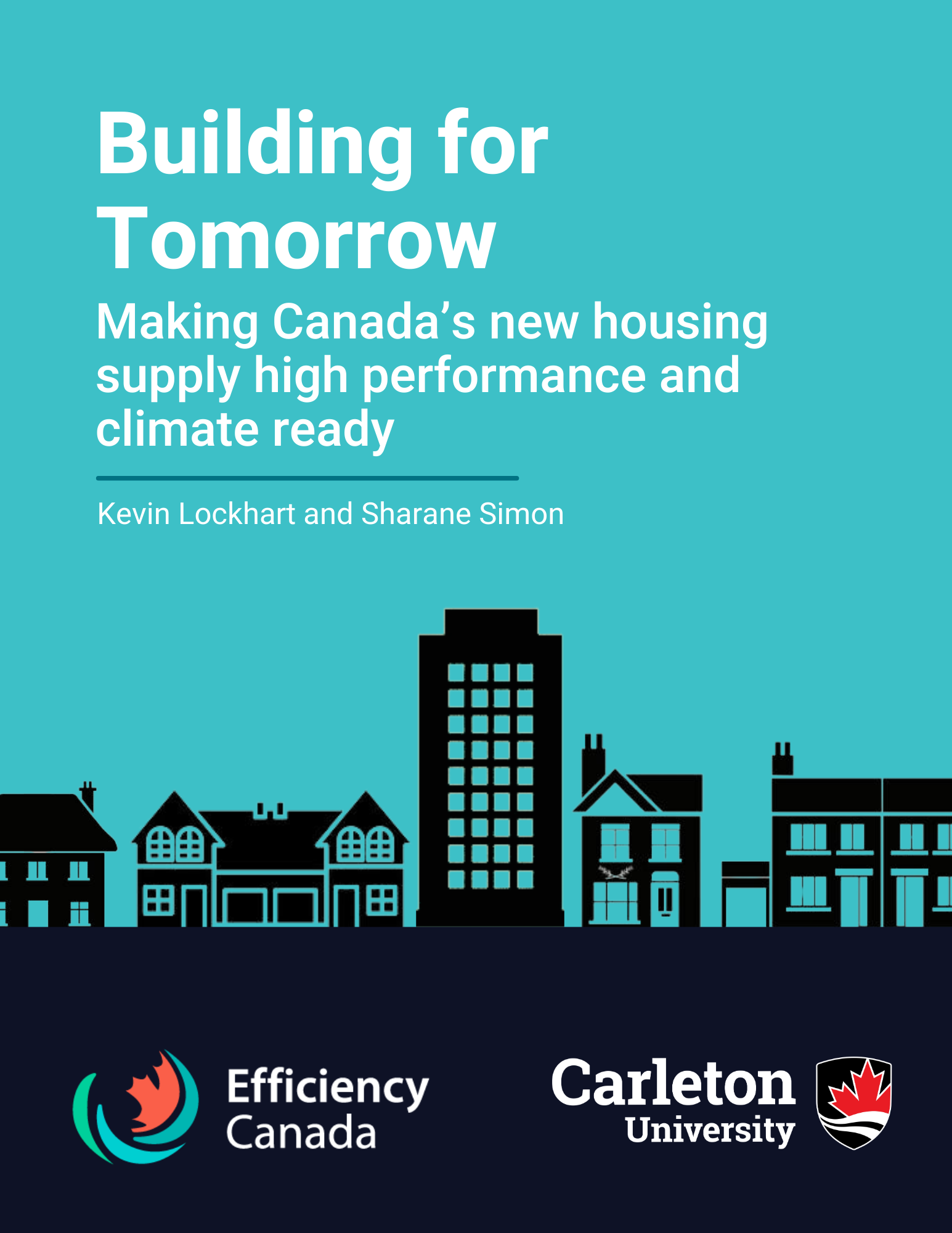 Housing and Climate Report: Making Canada’s new housing supply high performance and climate ready