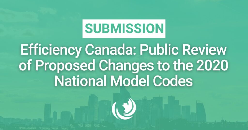 Efficiency Canada: Public Review of Proposed Changes to the 2020 National Model Codes