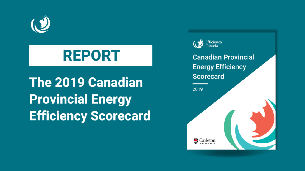 The 2019 Canadian Provincial Energy Efficiency Scorecard