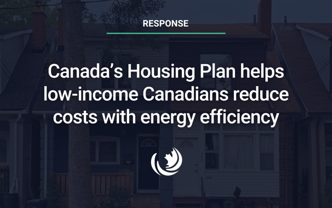 Canada’s Housing Plan helps low-income Canadians reduce costs with energy efficiency