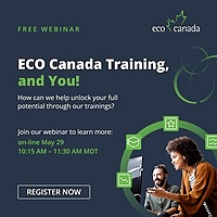Text says: Free webinar by ECO Canada. ECO Canada Training and You! How can you help unlock your full potential through our trainings? Join our webinar to learn more! Online may 29 from 12:15 to 1:30 pm EDT.