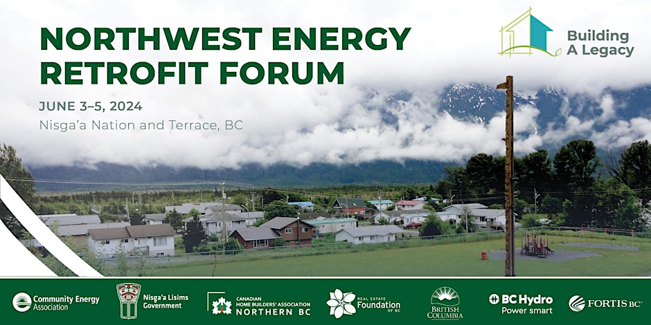 Text says: Northwest Energy Retrofit Forum. June 3-5, 2024. Nisga'a Nation and Terrace, BC.