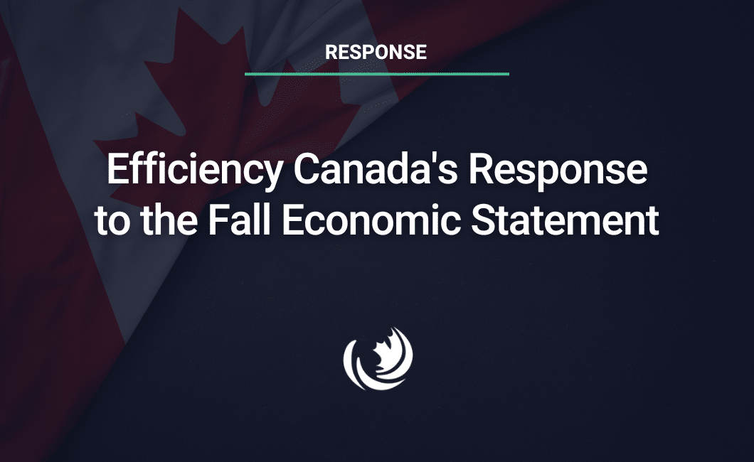 Efficiency Canada’s Response to the Fall Economic Statement