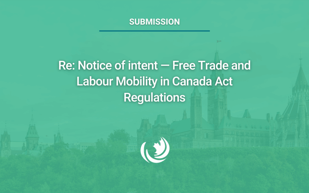 Re: Notice of intent — Free Trade and Labour Mobility in Canada Act Regulations