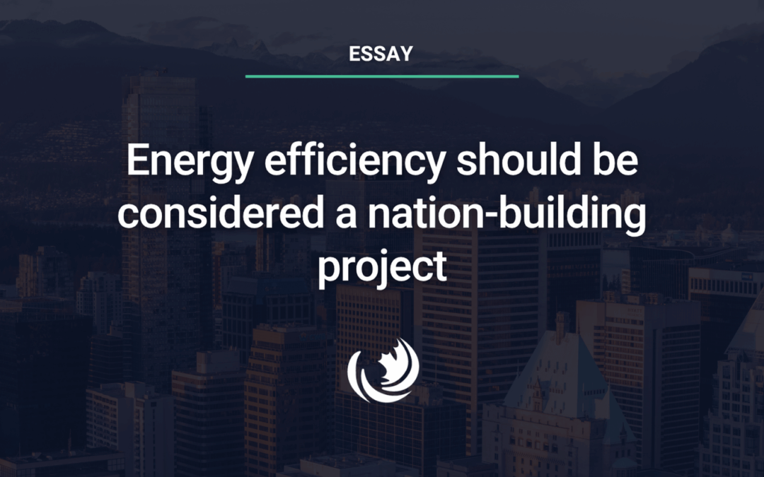 Energy efficiency should be considered a nation-building project