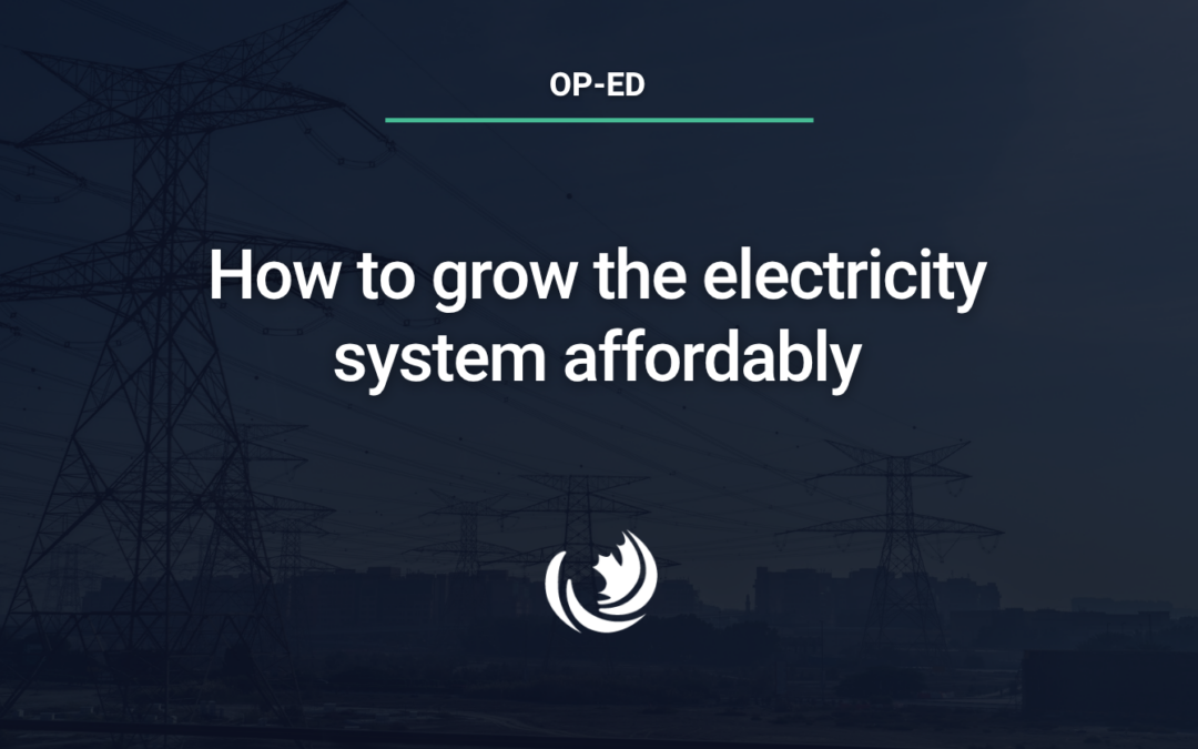 How to grow the electricity system affordably