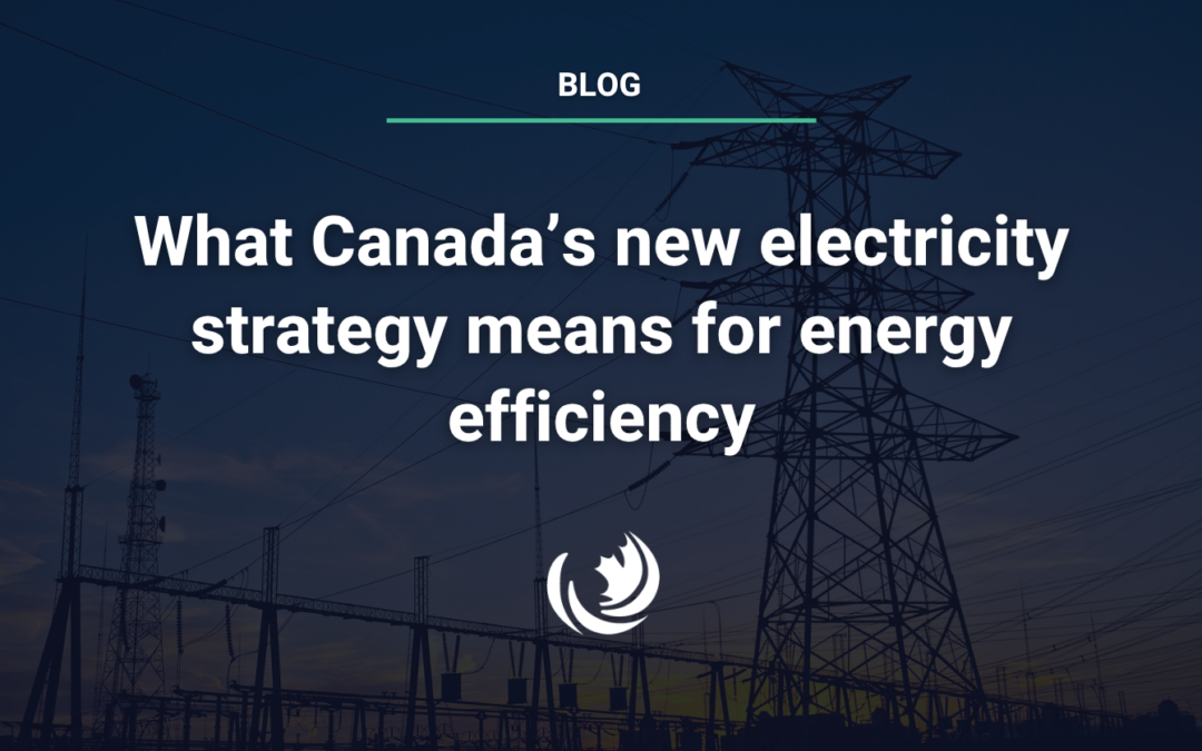 What Canada’s new electricity strategy means for energy efficiency